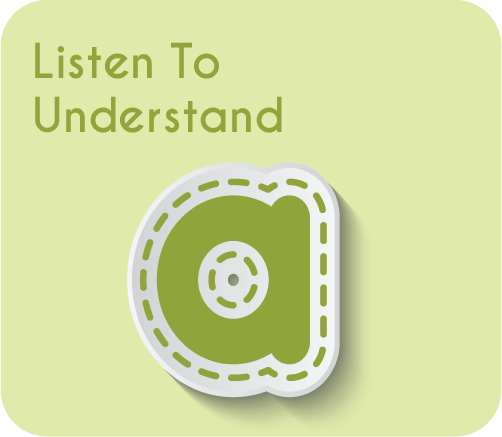Listen To Understand